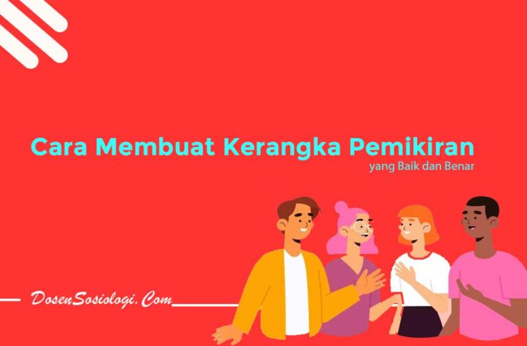 12 Contoh Kerangka Pemikiran Dan Cara Membuatnya Lengkap 3206