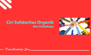 Ciri Solidaritas Organik dan Contohnya