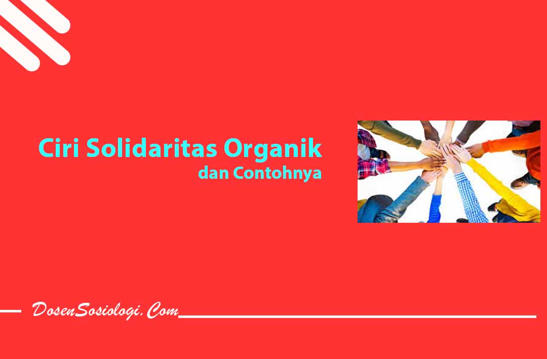 Ciri Solidaritas Organik dan Contohnya