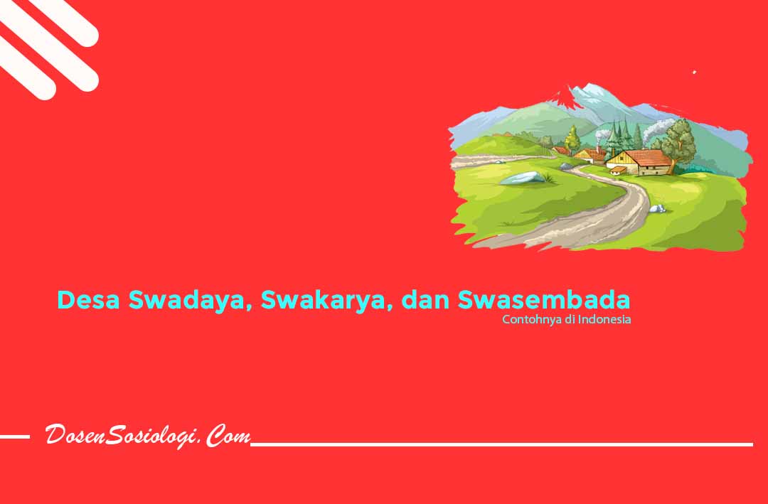 Contoh Desa Swadaya, Swakarya, dan Swasembada