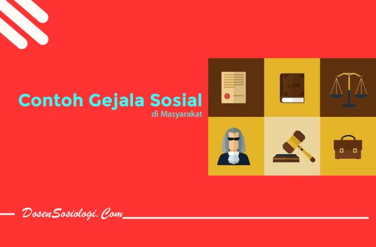 18 Contoh Gejala Sosial Di Masyarakat Dalam Keseharian