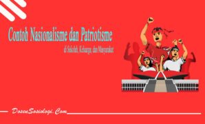 Contoh Nasionalisme dan Patriotisme
