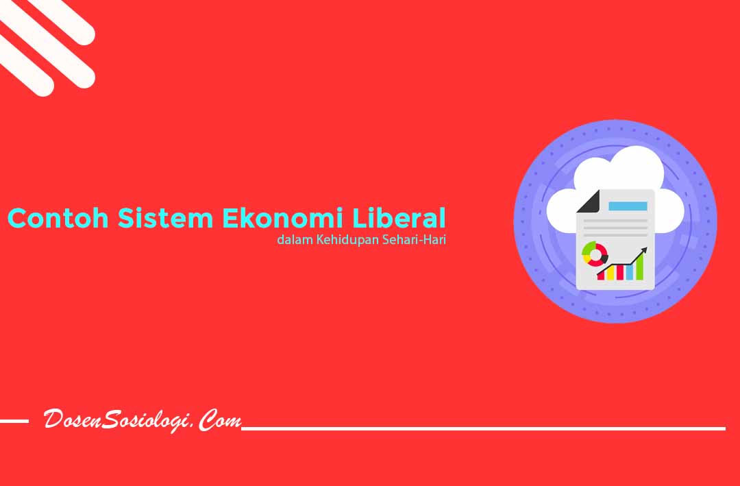 Contoh Sistem Ekonomi Liberal