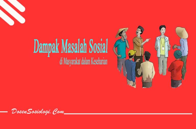 15 Dampak Masalah Sosial Di Masyarakat Dalam Keseharian