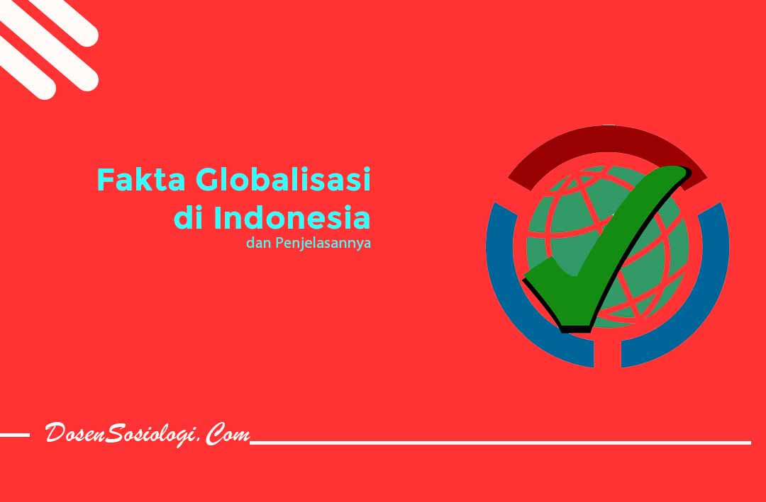 Fakta Globalisasi di Indonesia