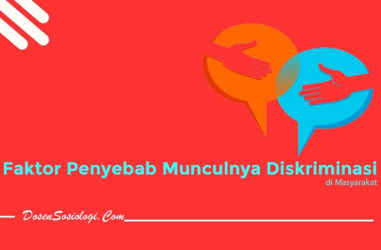 7 Faktor Penyebab Munculnya Diskriminasi