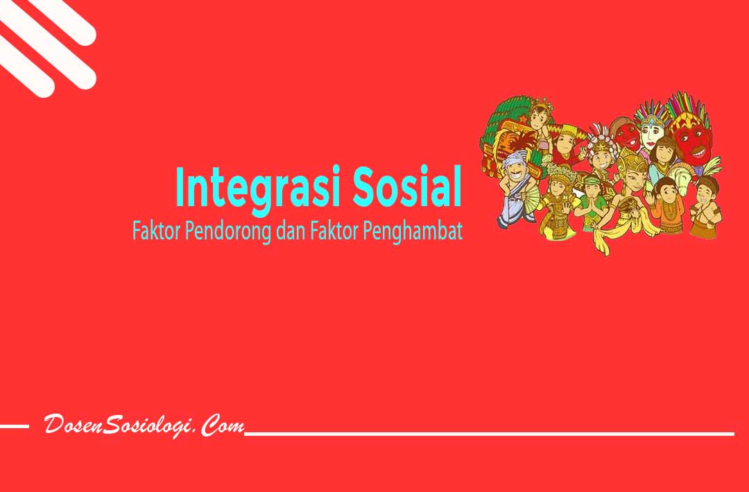 Faktor Integrasi Sosial