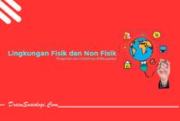 Lingkungan Fisik dan Non Fisik