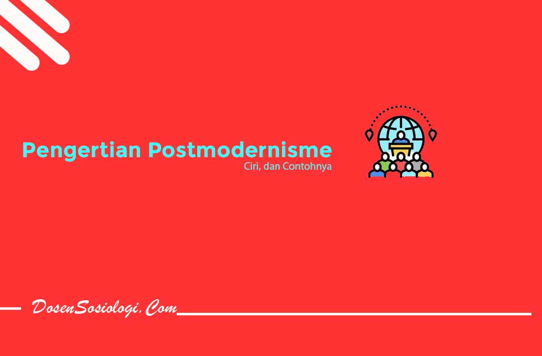 Pengertian Postmodernisme