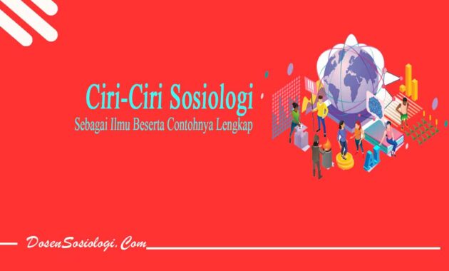 Ciri Dan Hakekat Sosiologi - DosenSosiologi.com