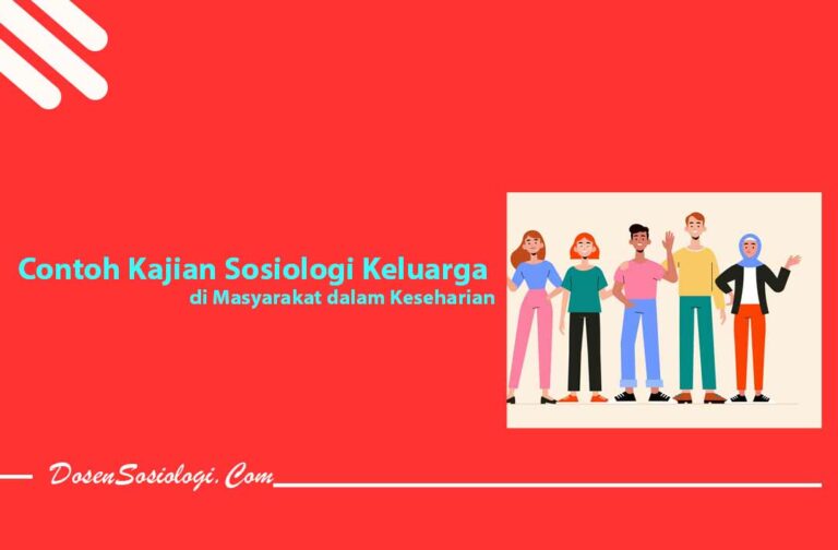 17 Contoh Sosiologi Keluarga Di Masyarakat