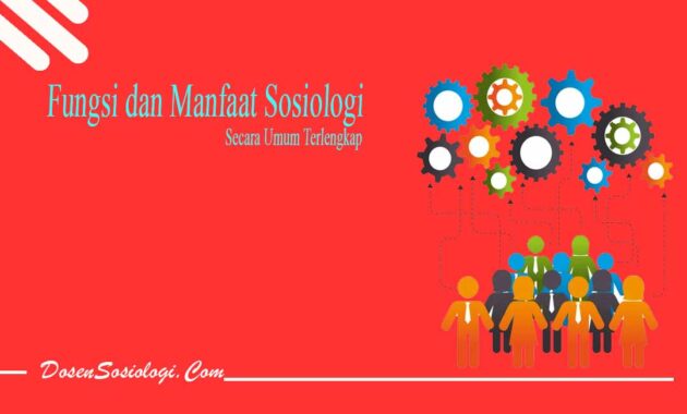 Fungsi Sosiologi Dalam Kehidupan Manusia