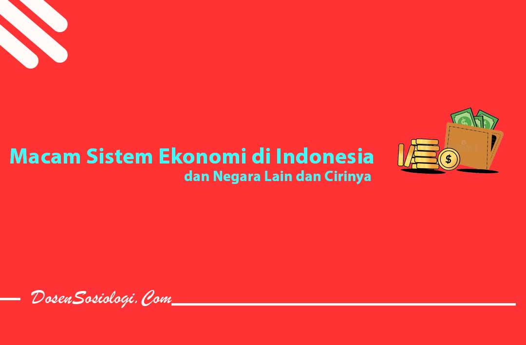 Macam Sistem Ekonomi di Indonesiaa