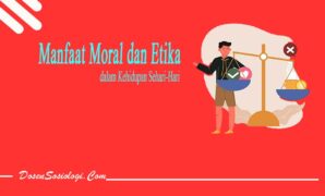 Manfaat Moral dan Etika