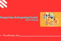 Pengertian Antropologi Sosial