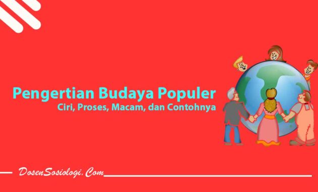 Proses Budaya Populer Navigasi Pos - DosenSosiologi.com