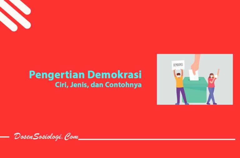 Pengertian Demokrasi, Ciri, Jenis, Dan Contohnya