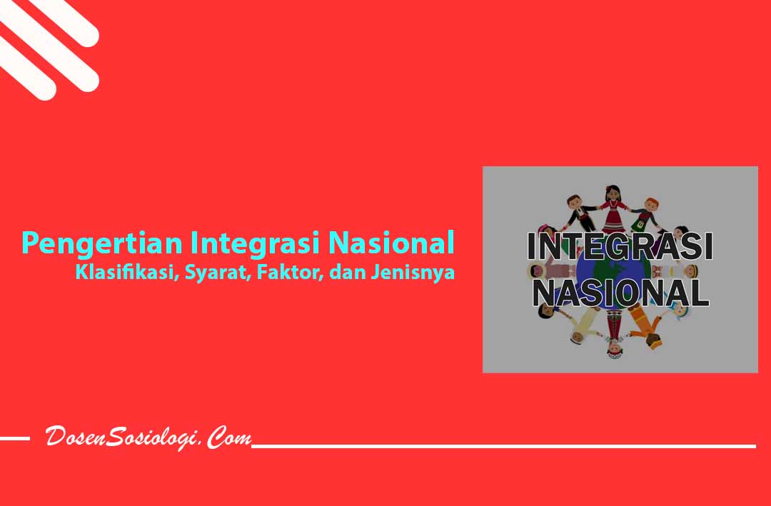 Pengertian Integrasi Nasional