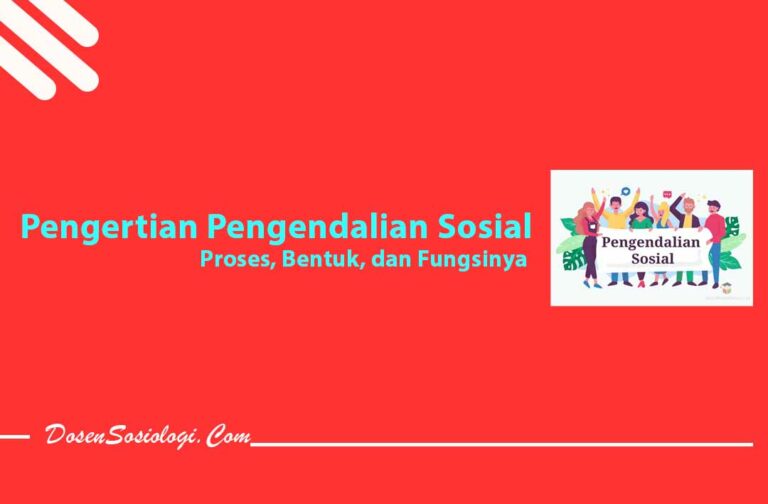 Pengertian Pengendalian Sosial Sifat Jenis Bentuk Fungsi Dan Contohnya