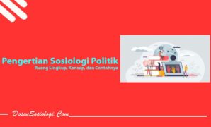 Pengertian Sosiologi Politik