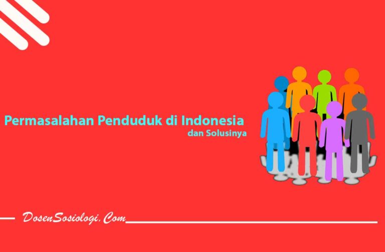 4 Permasalahan Penduduk Di Indonesia Dan Solusinya