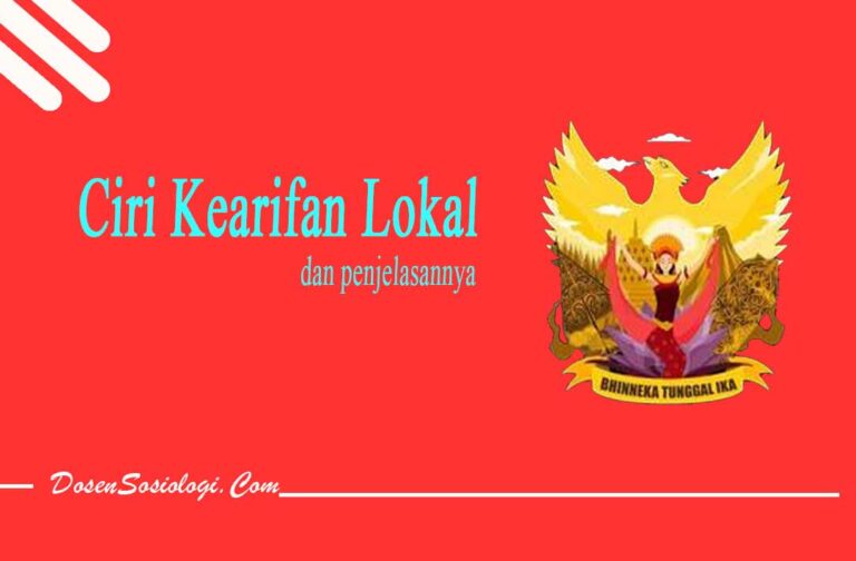 6 Ciri Kearifan Lokal Dan Penjelasannya