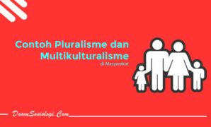 Contoh Pluralisme dan Multikulturalisme