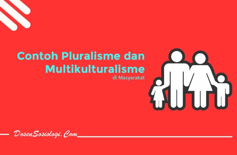 10 Contoh Pluralisme Dan Multikulturalisme Di Masyarakat