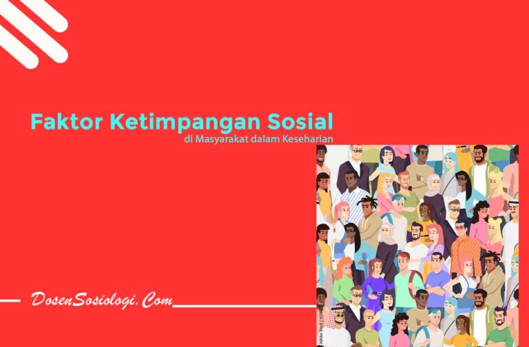 8 Faktor Penyebab Ketimpangan Sosial Dan Penjelasannya