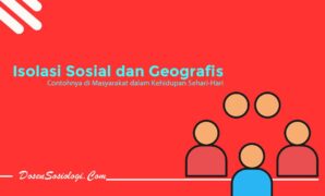 Isolasi Sosial dan Geografis