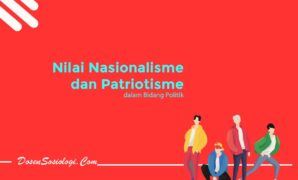 Nilai Nasionalisme dan Patriotisme Bidang Politik