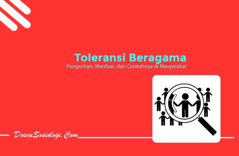 Pengertian Toleransi Beragama, Manfaat, Dan Contohnya Di Masyarakat