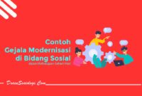 Contoh Gejala Modernisasi di Bidang Sosial